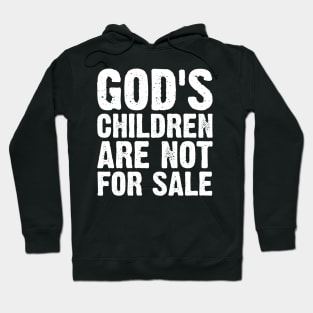 God's Children Are Not For Sale Funny Quote v4 Hoodie